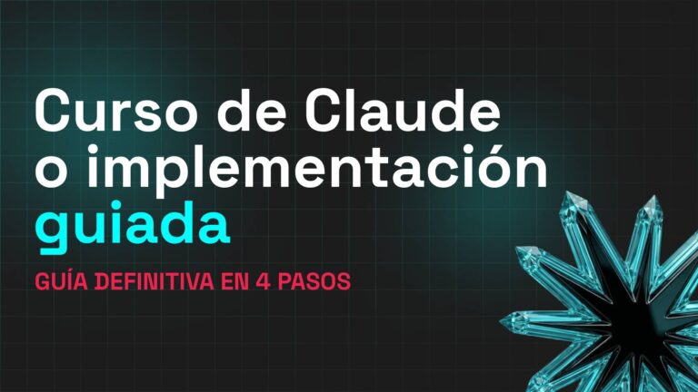 Curso de Claude: Guía Definitiva en 4 Pasos para Decidir si Te Conviene